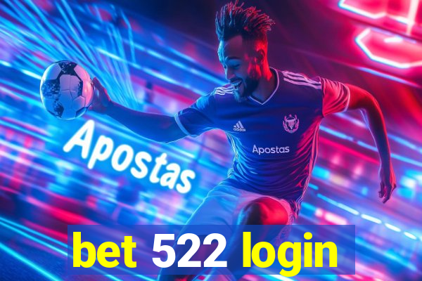 bet 522 login